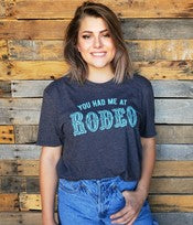 Had me at Rodeo T-Shirt